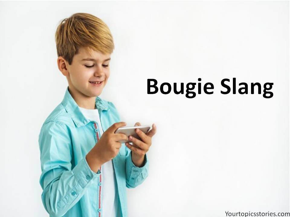 Bougie Slang: The Evolution of Modern Vocabulary